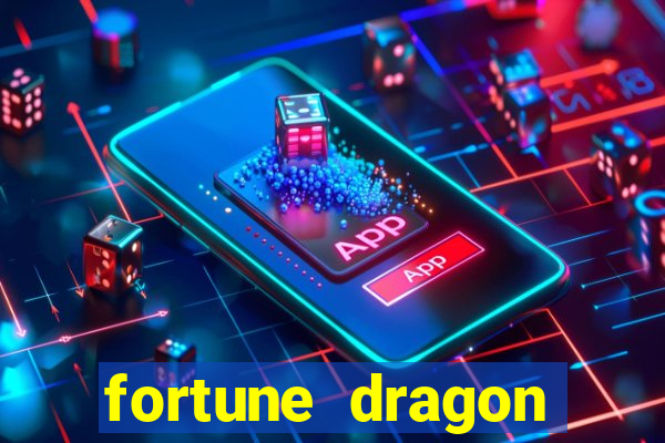 fortune dragon ganho certo